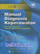 Manual Diagnosis Keperawatan: Rencana, Intervensi, & Dokumentasi Asuhan Keperawatan (Edisi 3)